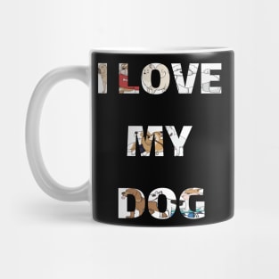 I Love My Dog Mug